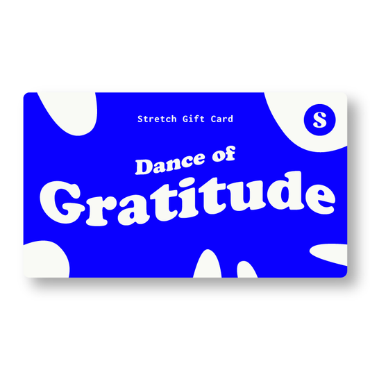 Stretch Gift Card - Dance of Gratitude