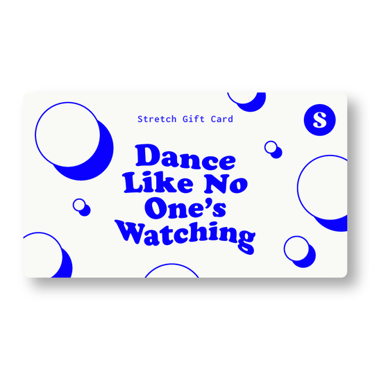 Stretch Gift Card - Dance Like No One's Watching